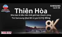 Thiên Hòa – Nhà bán lẻ đầu tiên bán thành công Tivi Samsung QLED 8K trị giá 2,3 tỷ đồng